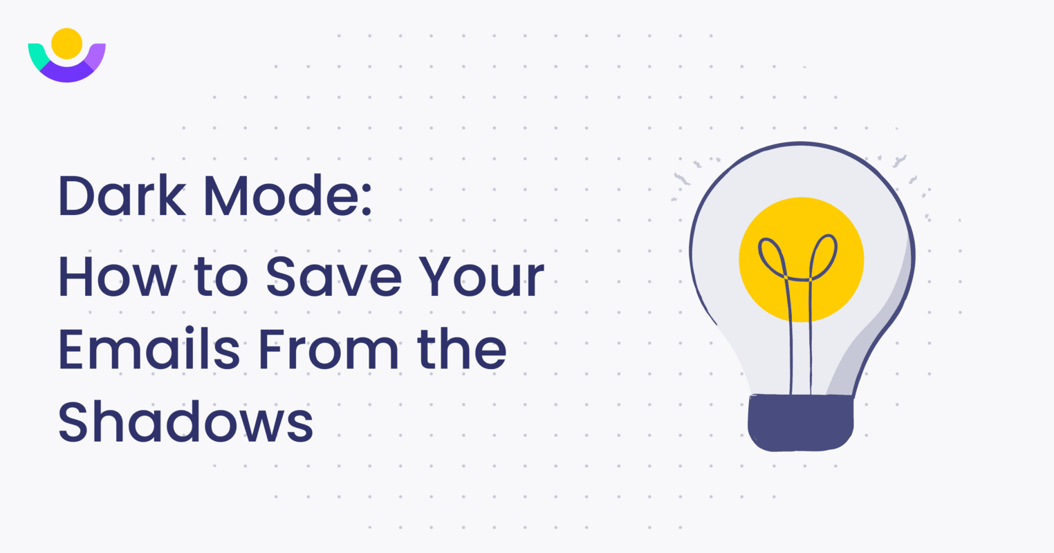 Dark Mode: How to Save Your Emails From the Shadows