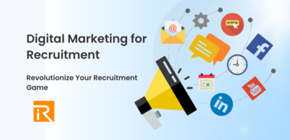 How Digital Marketing Can Revolutionize Your Recruitment Game