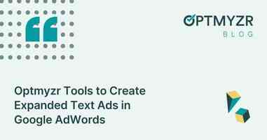 Optmyzr Tools to Create Expanded Text Ads in Google AdWords