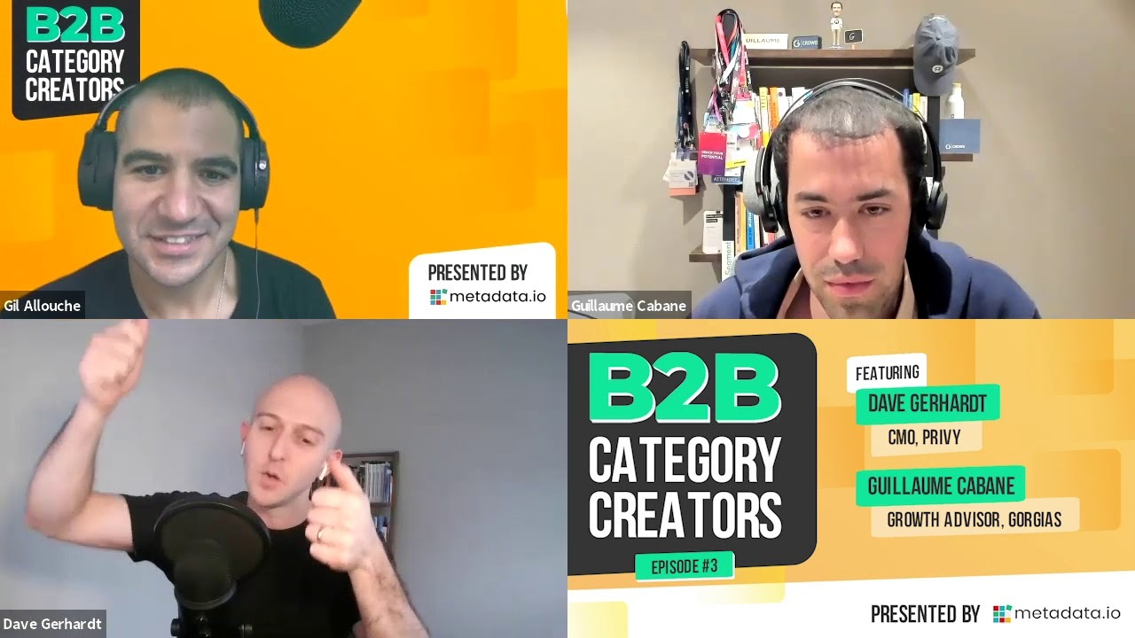 B2B Category Creators Episode 3: Guillaume Cabane and Dave Gerhardt