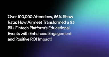 Drove over 100,000 attendees with a 66% Show Rate for a $3 Bil+ Fintech platform 