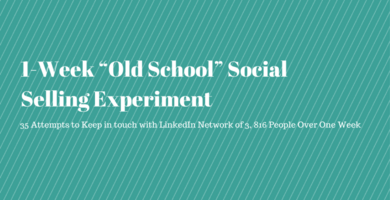 Kurt Shaver's "Old School" Social Selling Experiment results