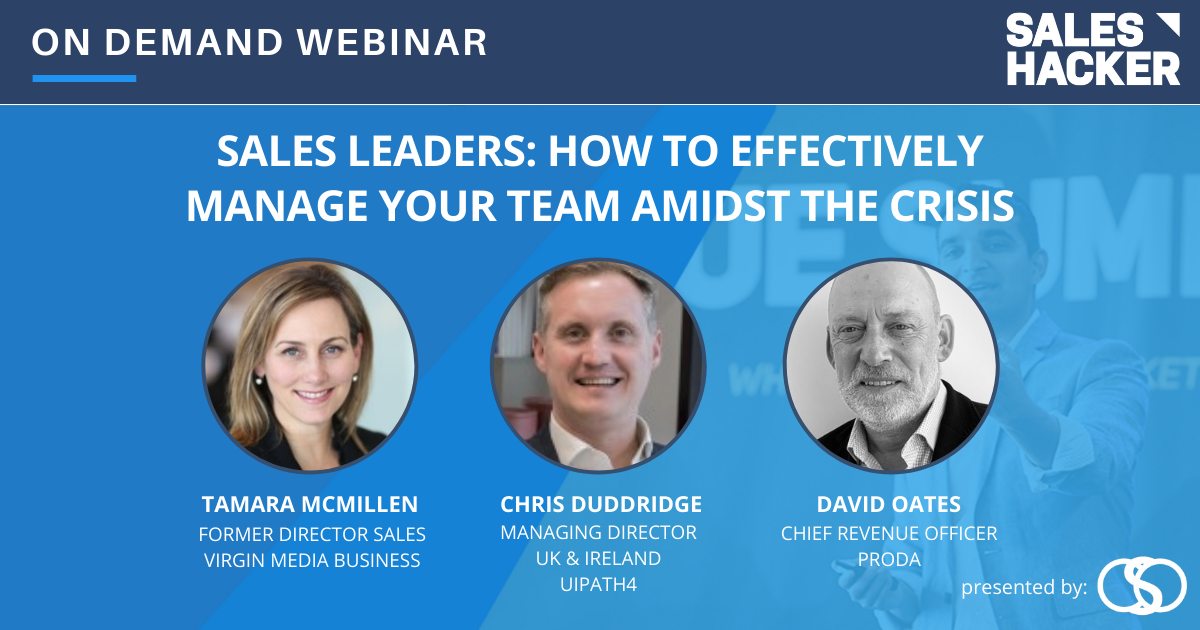 Sales Leaders: How to Effectively Manage your Team Amidst the Crisis