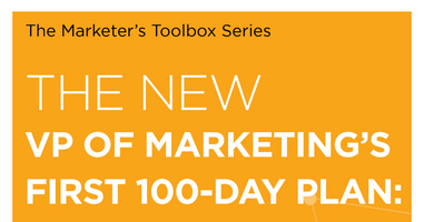 The New VP Of Marketing's First 100-Day Plan: B2B SaaS Edition