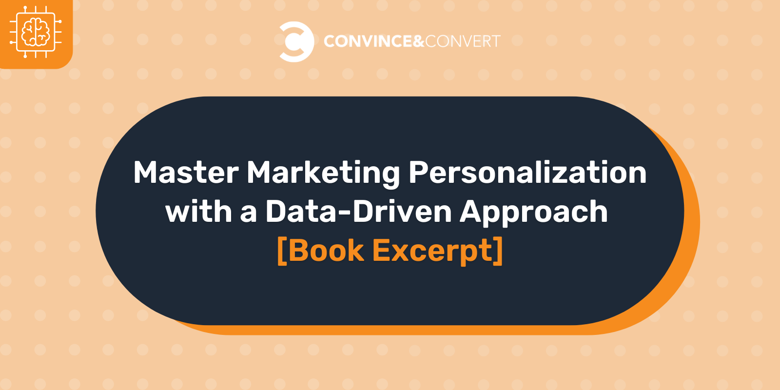 Master Marketing Personalization with a Data-Driven Approach [Book Excerpt]