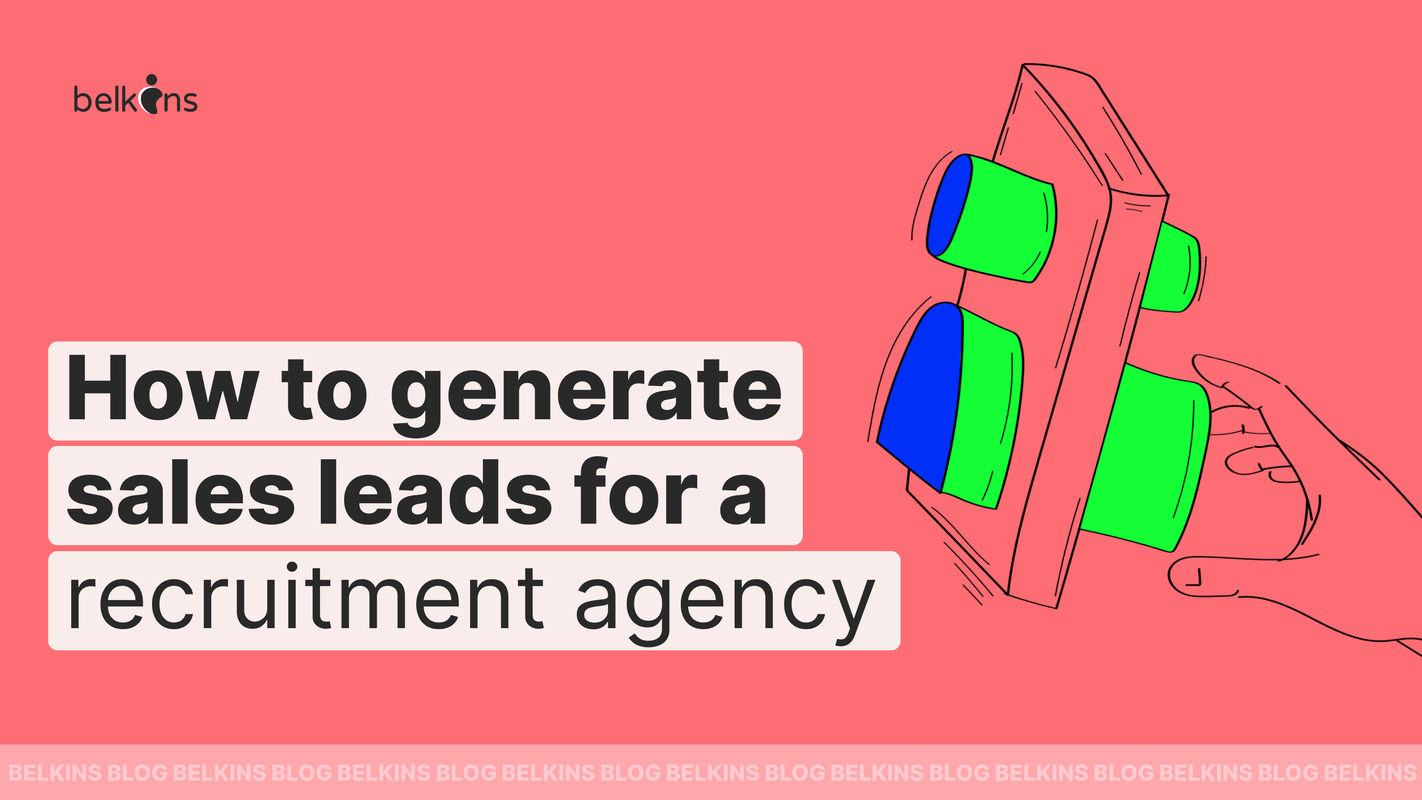 How To Generate Leads for Recruitment and Staffing Agencies