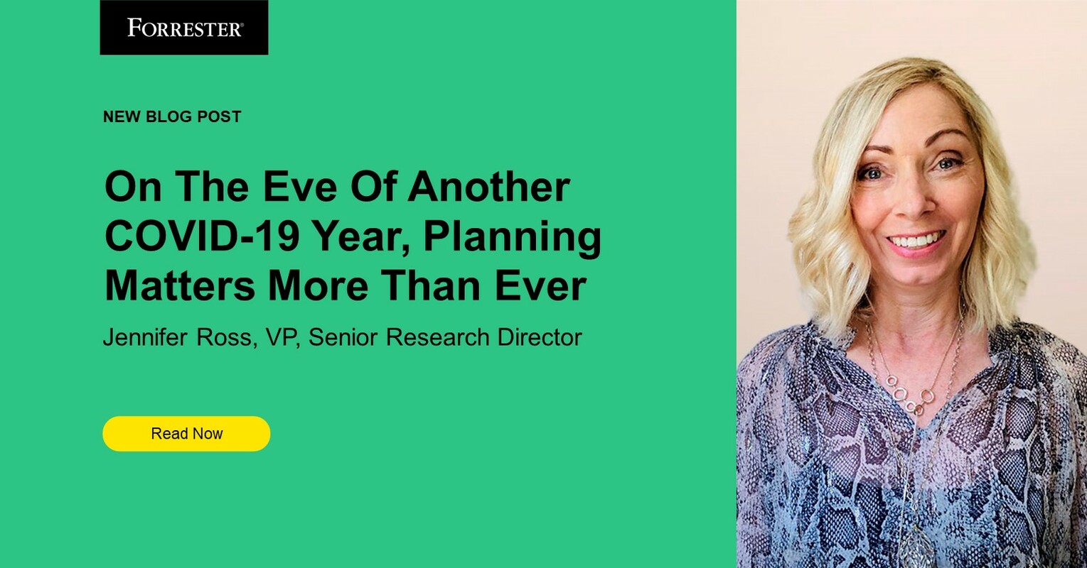 On The Eve Of Another COVID-19 Year, Planning Matters More Than Ever 