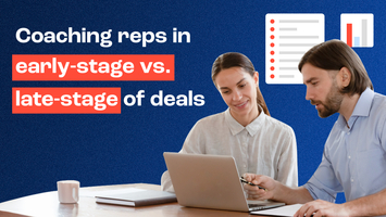 Sales Coaching: How to coach your reps at different deal stages 
