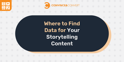 Where to Find Data for Your Storytelling Content