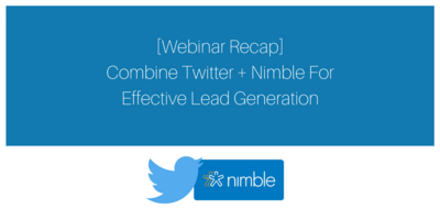 Combining Twitter + Nimble for Successful Lead Generation