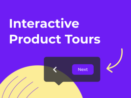 Interactive Product Tours Are Crucial for B2B Sales. Here's Why