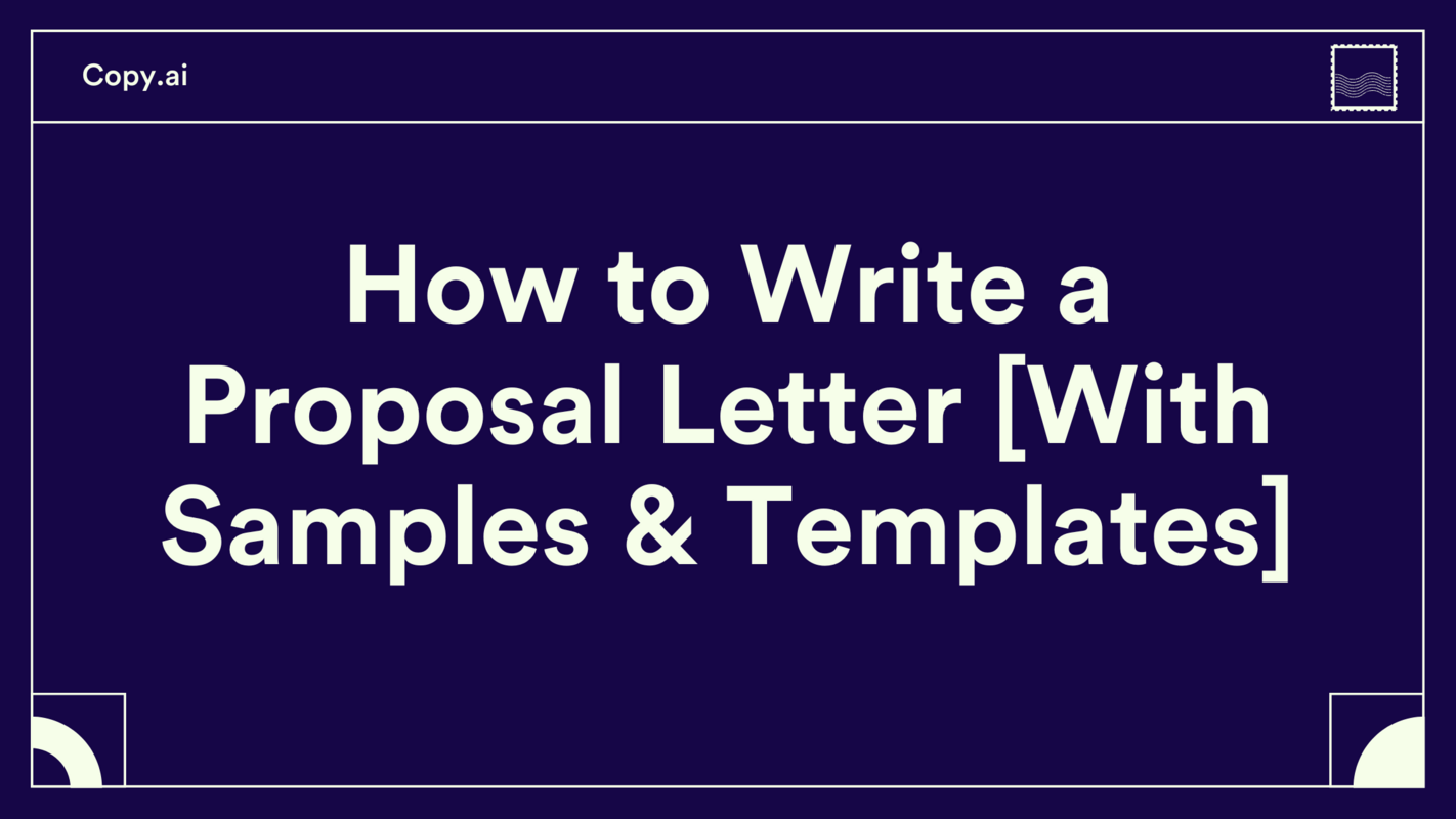 How to Write a Proposal Letter [With Samples & Templates]