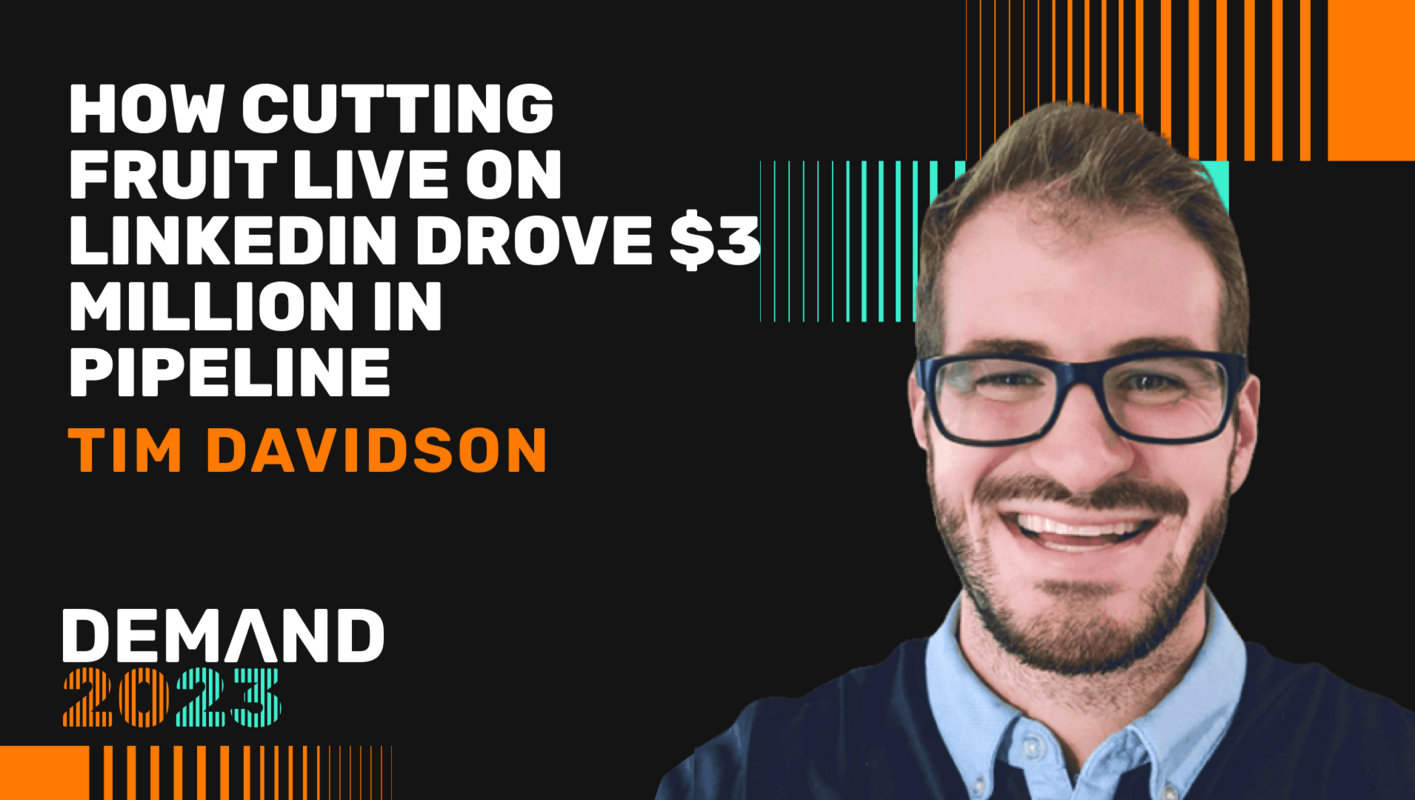 How cutting fruit live on LinkedIn drove $3 Million in pipeline