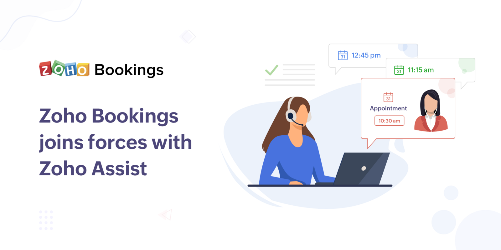 Zoho Bookings empowers customer-facing teams by joining forces with Zoho Assist!