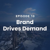 The Roof Episode 10: Brand Drives Demand