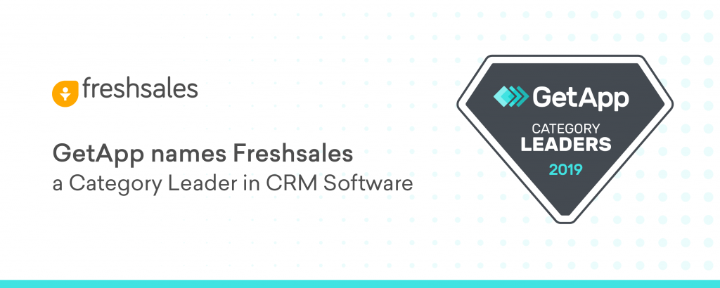 GetApp names Freshsales a Category Leader in CRM Software for the year 2019 - Freshworks CRM Blog