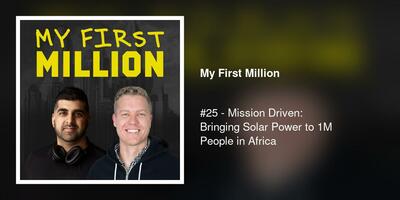#25 - Mission Driven: Bringing Solar Power to 1M People in Africa