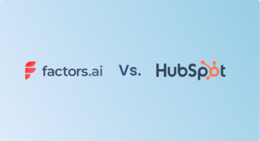 HubSpot Analytics Vs. Factors.ai  – Features, Limitations, Integrations & More 