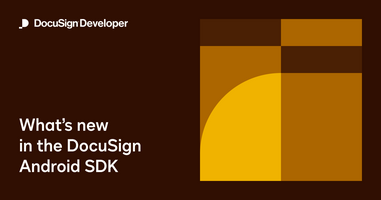 What's new in the DocuSign Android SDK