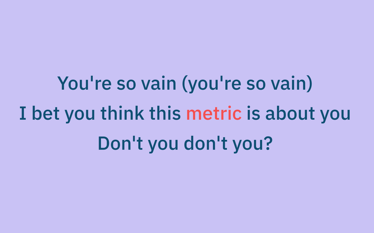 What Are Vanity Metrics and How to Stop Using Them - John Cutler