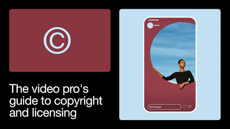 The video pro's guide to video copyright and licensing
