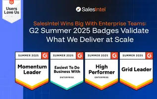 SalesIntel Wins Big With Enterprise Teams: G2 Summer 2025 Badges Validate What We Deliver at Scale