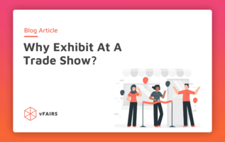 Why Exhibit At A Trade Show?