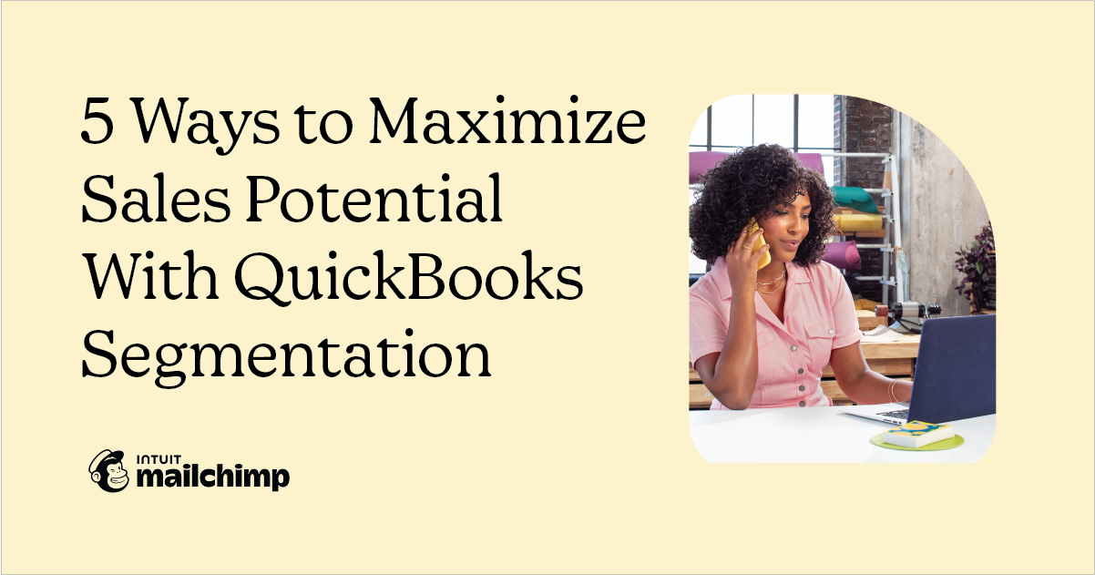 5 Ways to Maximize Sales Potential With QuickBooks Segmentation