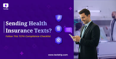 Sending Health Insurance Texts? Follow This TCPA Compliance Checklist