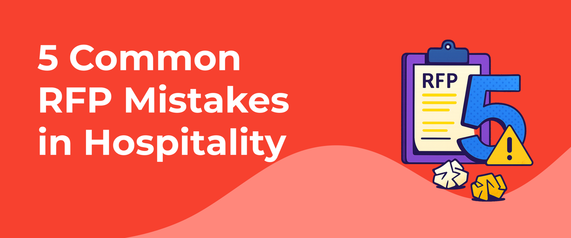 RFP Responses in Hospitality: 5 Common Mistakes To Avoid
