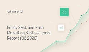 Email, SMS, and Push Marketing Stats & Trends Report (Q3 2020)