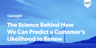 The Science Behind How We Can Predict a Customer's Likelihood to Renew | Customer Success and Product Experience Software | Gainsight