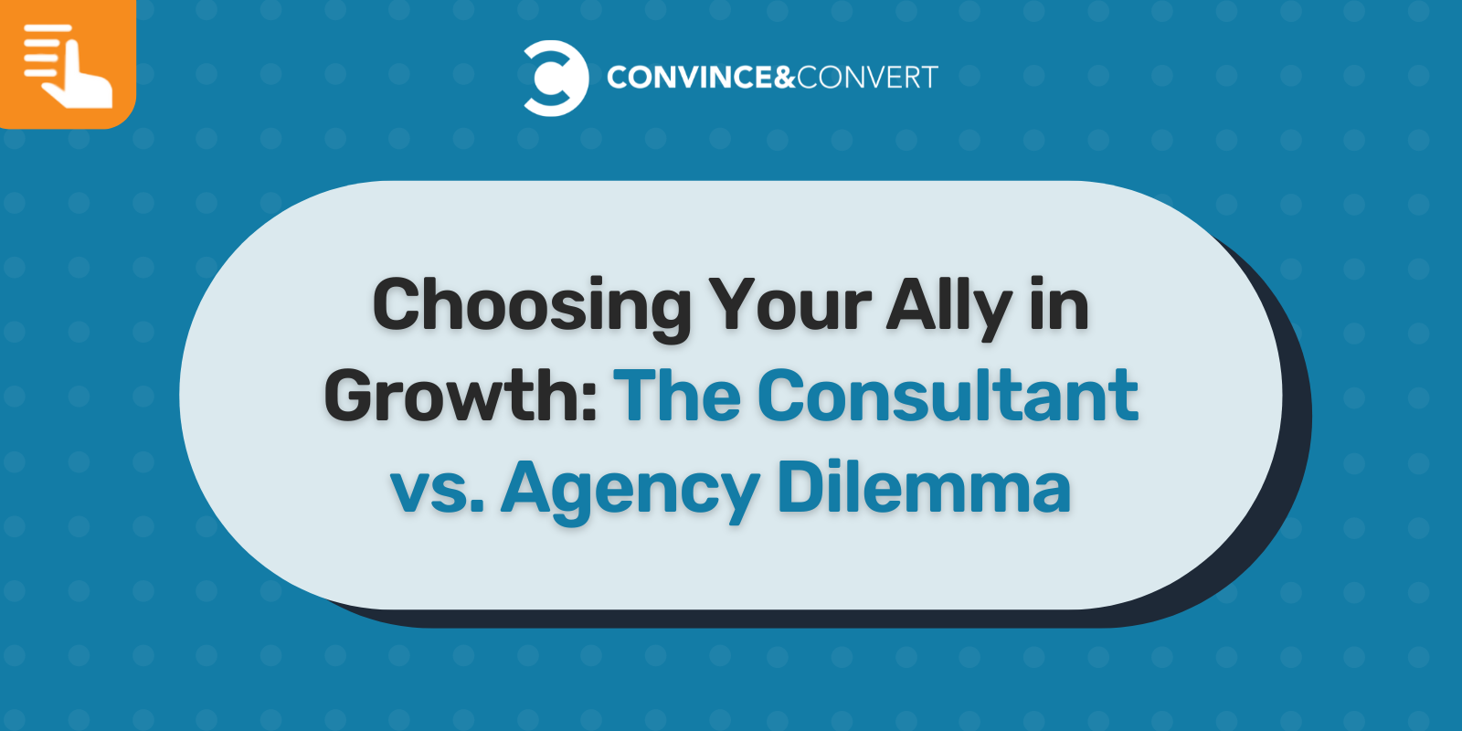 Choosing Your Ally in Growth: The Consultant vs. Agency Dilemma