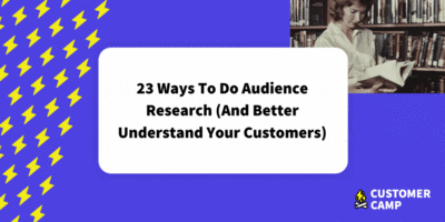 23 Ways to do Audience Research (and Better Understand Your Customers)