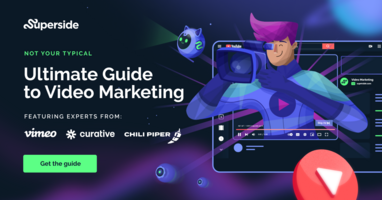 Ultimate Guide to Video Marketing