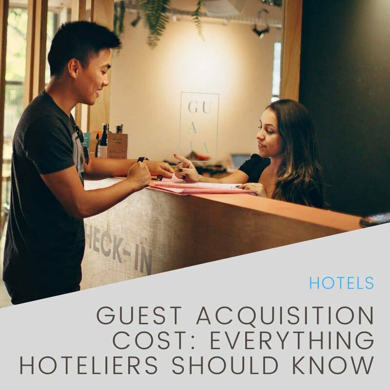 Guest Acquisition Cost: Everything Hoteliers Should Know