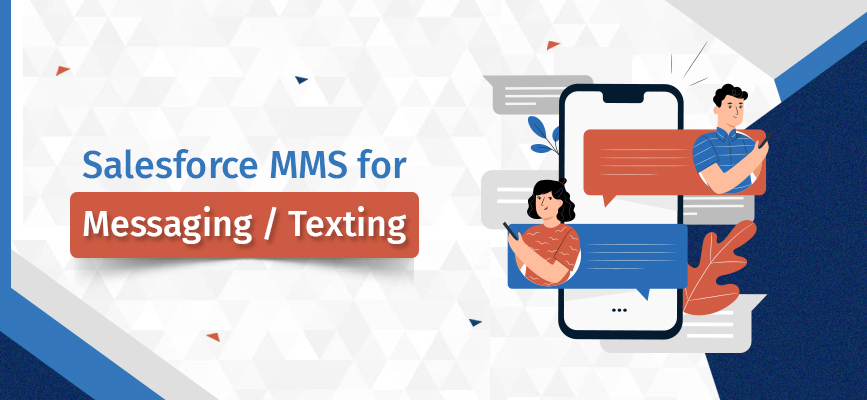 Salesforce MMS for Messaging/Texting
