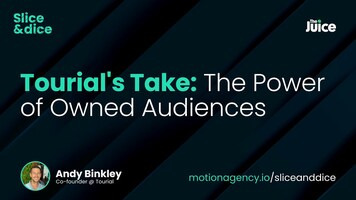 Tourial's Take: The Power of Owned Audiences with Andy Binkley