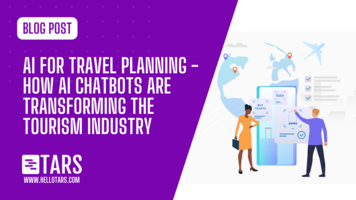 AI for Travel Planning - How AI Chatbots are Transforming the Tourism Industry