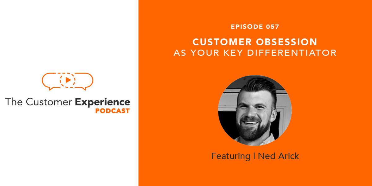 Customer Obsession as the Key Differentiator For Your Business