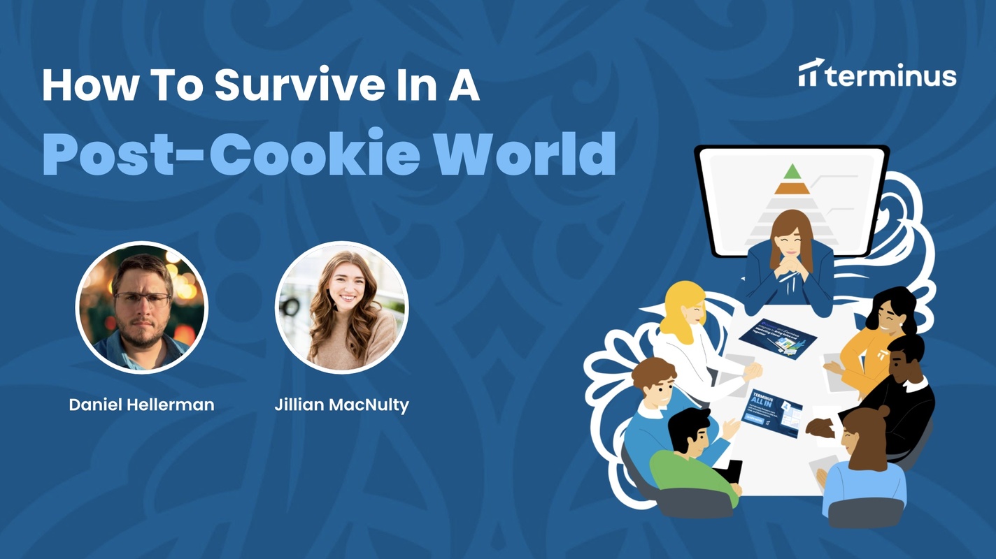 How To Survive In A Post-Cookie World| Webinar