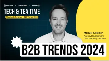 Tech & Tea Time – Vol. 1  |  Manuel Kekeisen, LinkedIn – "B2B Trends 2024"