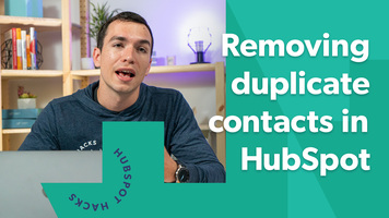 Remove Duplicate Contacts With HubSpot's New Tool