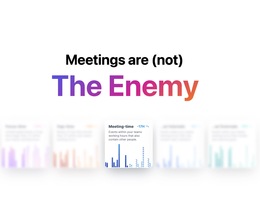 Meetings Are Not The Enemy: Guide To Making Them Work For You