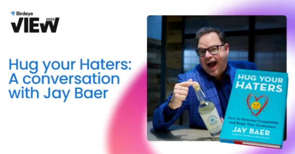 Hugging your haters: A conversation with customer experience expert Jay Baer