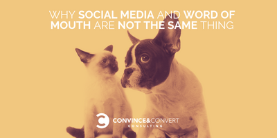 Why Social Media and Word of Mouth Are Not the Same Thing