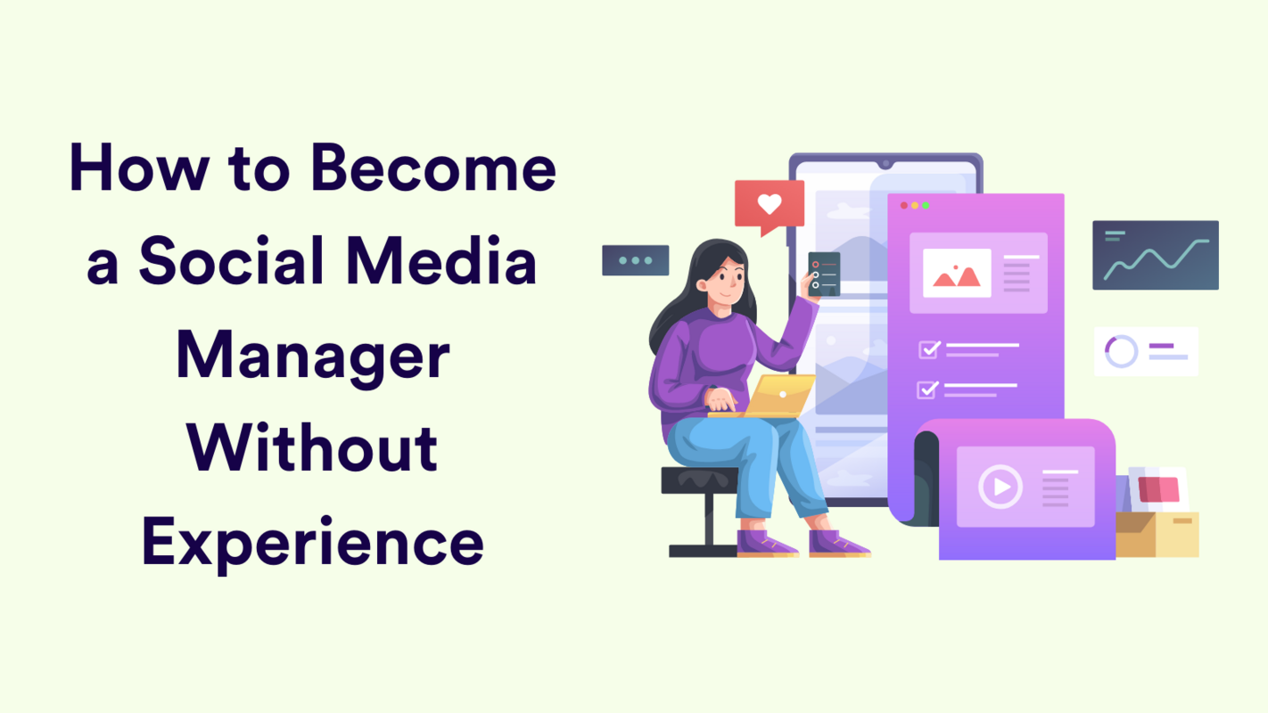 How to Become a Social Media Manager With No Experience