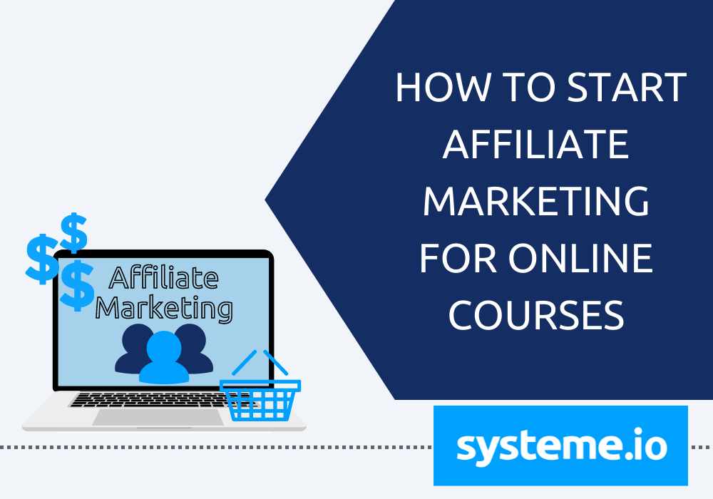 Complete Guide - How to Use Affiliate Marketing to Sell Online Courses
