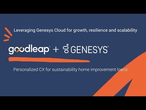 GoodLeap: Leveraging Genesys Cloud for growth, resilience and scalability