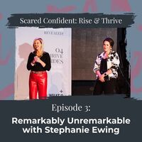 Rise & Thrive: Remarkably Unremarkable with Stephanie Ewing